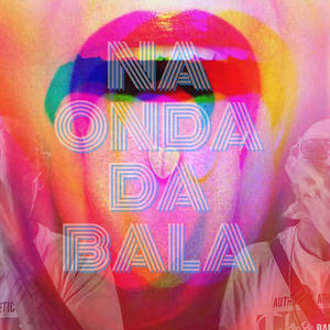 Na Onda Da Bala (Jeizinho DJ Remix|Explicit)