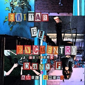 Evitar el Encuentro (Dany F Remix)