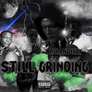 Still Grinding (Explicit)