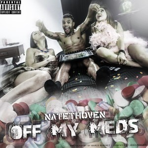 Off My Meds (Explicit)