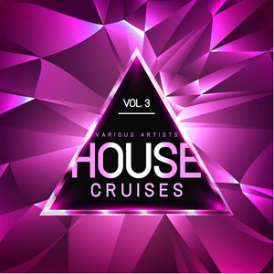 House Cruises, Vol. 3