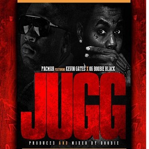 Jugg (feat. Kevin Gates & OG Boobie Black) [Explicit]