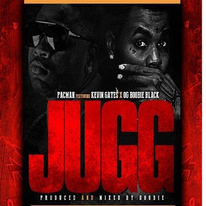 Jugg(feat. Kevin Gates & OG Boobie Black) (Explicit)
