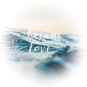 Oceans of Your Love