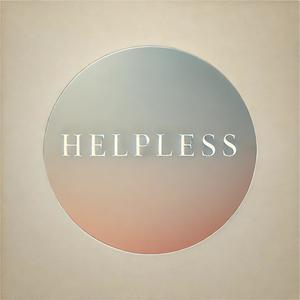 helpless!