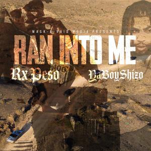 Ran Into Me (Explicit)