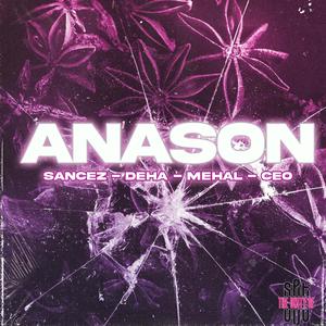 Anason (feat. Deha, Mehal & Ceo) (Explicit)
