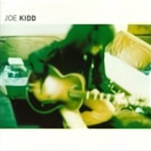 Joe Kidd - Wide Open Spaces