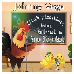 El Gallo y los Pollitos (feat. Gumby Navedo & Fernando el Sonero Mercado)