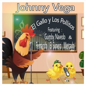 El Gallo y los Pollitos(feat. Gumby Navedo & Fernando el Sonero Mercado)