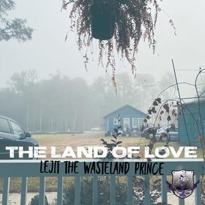 The Land of Love (Explicit)