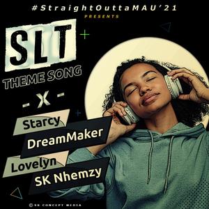 SLT Theme Song (feat. Lovelyn, Starcy & SK Nhemzy)