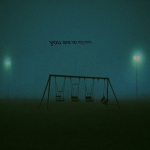 You Are on My Mind