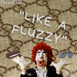 Like a Fluzzy (Explicit)