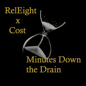 Minutes Down the Drain (feat. C05t) (Explicit)