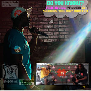 Do You Know? (feat. Skanks The Rap Martyr & Pruven) (Explicit)