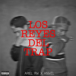 Los Reyes Del Trap