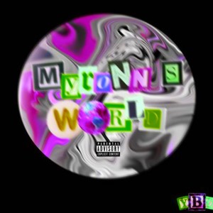 MYRONN'S WORLD (Explicit)