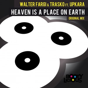 Heaven is a Place on Earth (Walter Fargi & Trasko Vs Upkara|Main Mix)