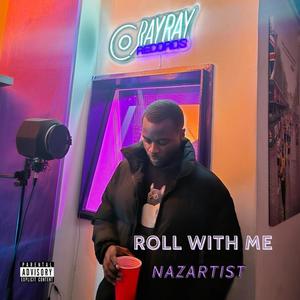 Roll With Me (feat. RayRayRecords)