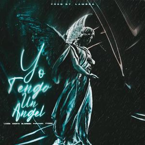 Yo Tengo Un Angel (feat. Papi Fasti, EL DRESK, Mceyz, Tyzon & la Verdadera Droga) (Explicit)