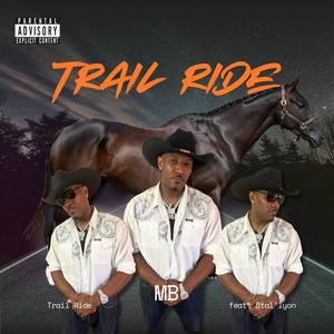 Trail Ride (feat. Stal'lyon) (Explicit)
