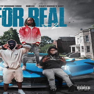 For Real Pt. 2 (feat. Big 30 & Fastmoney Ant) [Explicit]