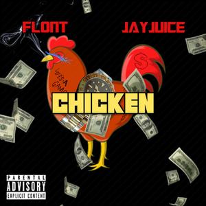 Chicken (feat. Jay Juice) [Explicit]