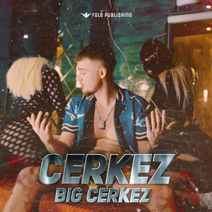 Big Cerkez (Explicit)