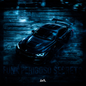 FUNK PERIGOSO SECRETO (INSINE SLOWED)