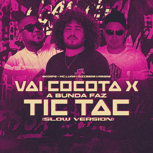 Vai Cocota X a Bunda Faz Tic Tac (Slow Version) [Explicit]