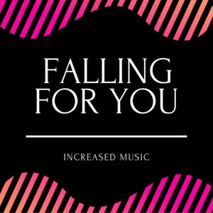 Falling For You