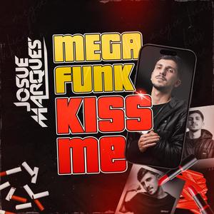 Mega Funk Kiss Me