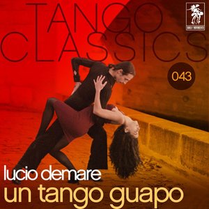 Tango Classics 043: Un tango guapo