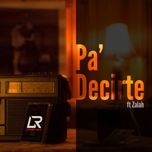 Pa' Decirte (feat. Zalah)