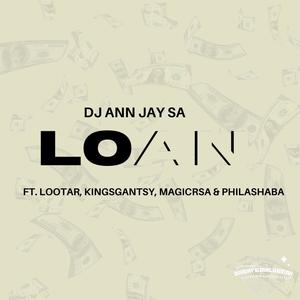 Loan (feat. Lootar,King Sgantsy,MagicRSA & PhilaShaba)