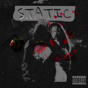 Static (Roses to Ashes) (Explicit)
