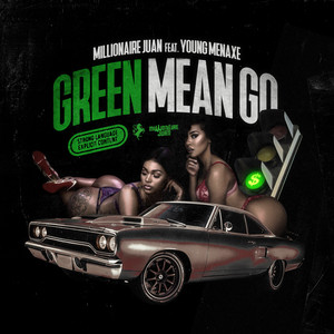 Green Means GO! (Explicit)