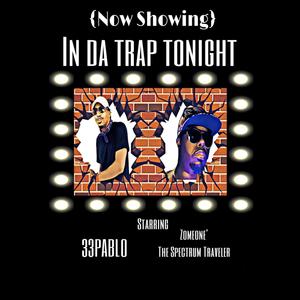 In Da Trap Tonight (feat. 33Pablo) [Explicit]