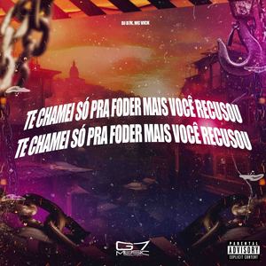 Te Chamei Só pra Foder Mais Você Recusou (Explicit)