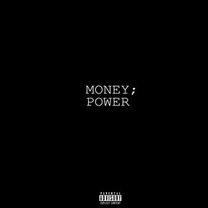 Money & Power (Explicit)