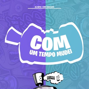 Com Um Tempo Mudei (Explicit)