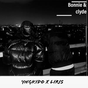 Bonnie and clyde (feat. Liris) [Explicit]