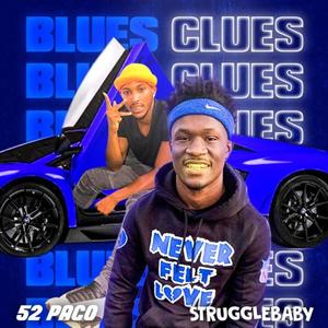 Blues Clues(feat. StruggleBaby) (Explicit)
