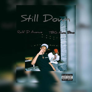 Still Down (feat. TBG Kam Bino) [Explicit]