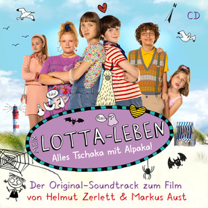 Mein Lotta Leben 2 - Alles Tschaka Mit Alpaka (Original Soundtrack zum Film)