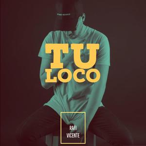 Tu loco