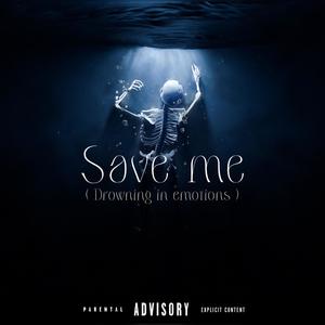 Save me (Drowning in emotions) (feat. Lucid Productions)