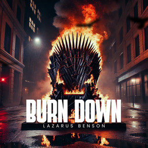 Burn Down (Explicit)