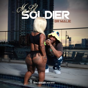 MY LIL SOLDIER (Explicit)